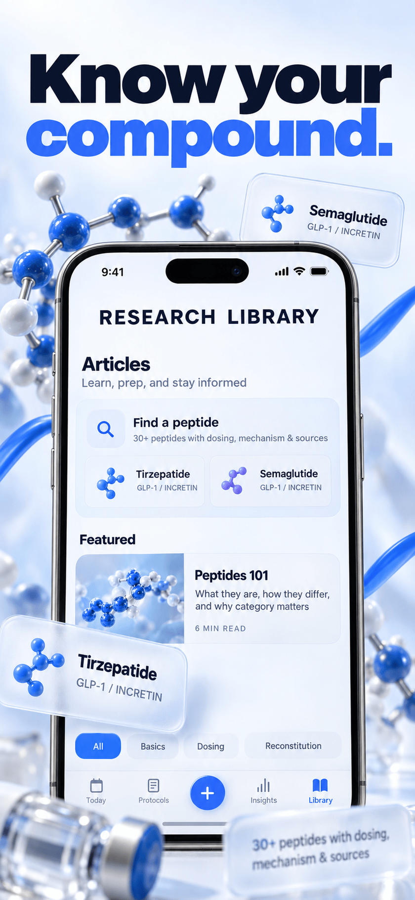 App Store screenshot: Peptide Protocol research library with 30+ peptides searchable by dosing, mechanism and sources, and a featured 6-minute Peptides 101 read, captioned ‘Know your compound’
