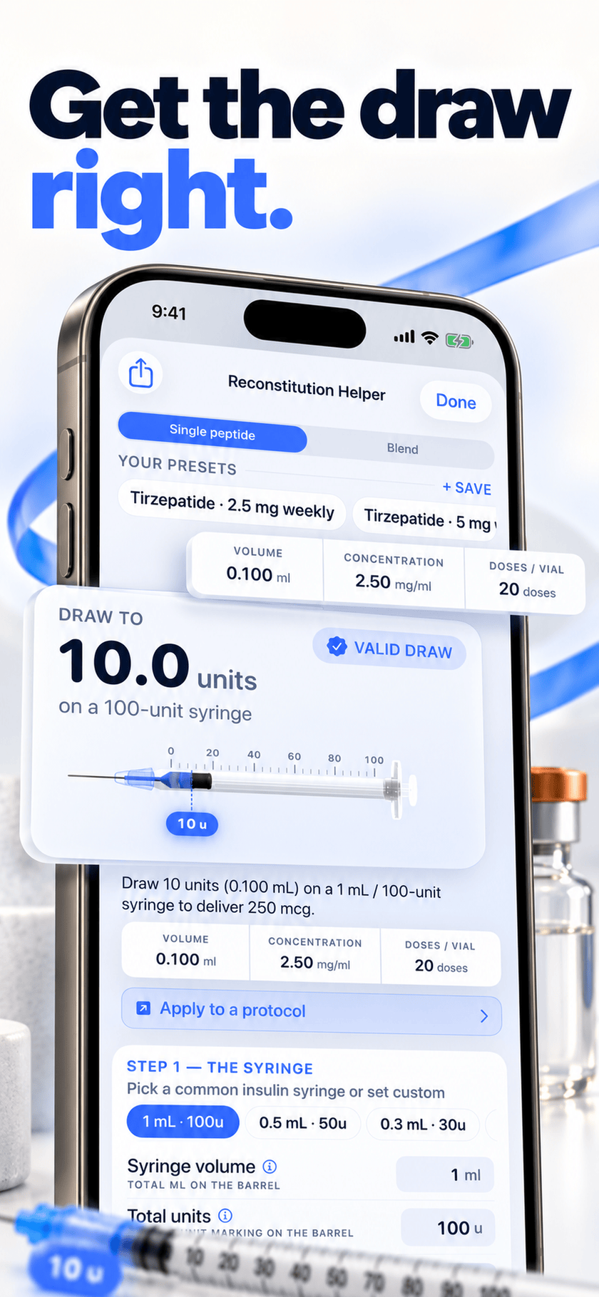 App Store screenshot: Peptide Protocol reconstitution helper showing a 10.0-unit draw on a 100-unit insulin syringe — 0.100 mL at 2.50 mg/ml, 20 doses per vial — captioned ‘Get the draw right’
