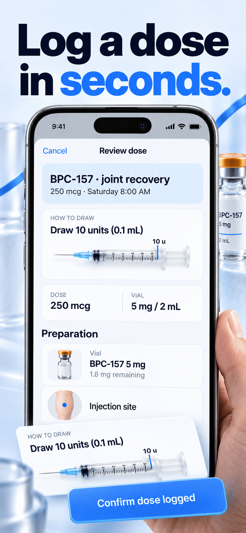 App Store screenshot: Peptide Protocol dose-review sheet showing a 250 mcg dose, a 10-unit syringe draw and vial balance, captioned ‘Log a dose in seconds’